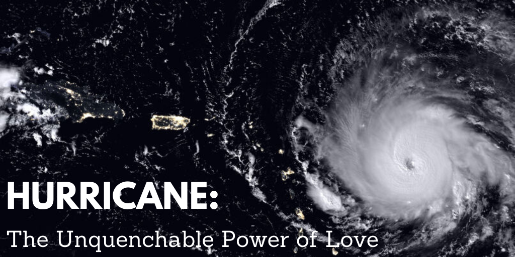 Hurricane: The Unquenchable Power of Love
